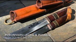 Puronvarsi Leuku and Puukko with Double Sheath