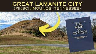Great Lamanite City (Pinson Mounds, Tennessee)