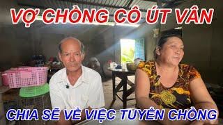 VỢ CHỒNG CÔ ÚT VÂN CHIA SẼ VỀ CÂU CHUYỆN TUYỂN CHỒNG CỦA CÔ…! MINHDIVLOG