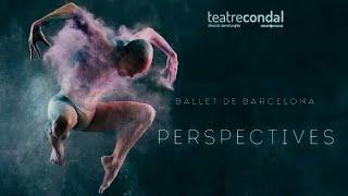 Ballet de Barcelona - Perspectives