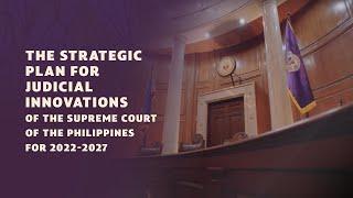 The Strategic Plan for Judicial Innovations of the Supreme Court of the Philippines for 2022-2027