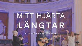 Mitt hjärta längtar - Live från S:t Pauli kyrka