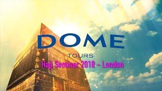 Dome Tours | Hajj Seminar | London 2018