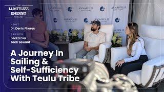 A Journey in Sailing and Self-Sufficiency with Teulu Tribe | The Li-MITLESS ENERGY Podcast