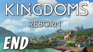 Kingdoms Reborn - A New Civilization is Born! (END)