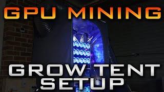 GPU Mining Grow Tent Setup - Cooling down My Mining Rigs