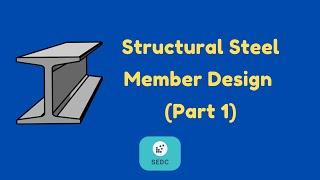 Limit-State design method for Structural Steel Member Design as per AS4100