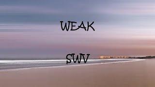 Weak - SWV (Lyrics)