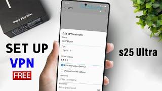 How To Set Up a VPN on Samsung Galaxy S25 Ultra