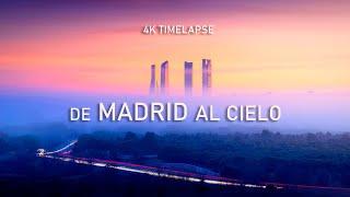  De MADRID al CIELO  - 4k Timelapse