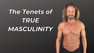 The Four Tenets of TRUE Masculinity