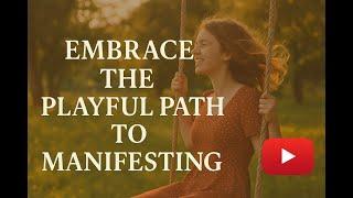 Embrace the Playful Path: Manifestation with Ammanuel from Luminous Prosperity