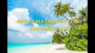 How to get from Pattaya to KOH LARN island