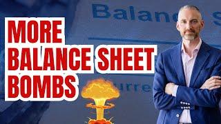 More Balance Sheet Bombs