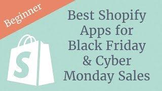 Best Shopify Apps for Black Friday & Cyber Monday Sales