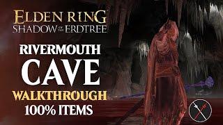 Rivermouth Cave Walkthrough: All NPC, All Bosses, Secrets, All Items Elden Ring Playthrough