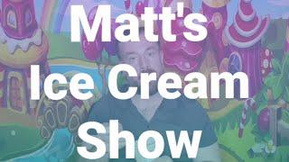 Matt's Ice Cream Show | The Show Starts September 7th, 2020! | 먹방 리뷰