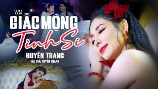 Giọng Ca Vàng Huyền Trang Say Đắm Lòng Người Nghe Trong Làng Tân Cổ ️ Trích Đoạn Giấc Mộng Tình Si