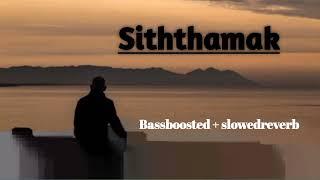 Siththamak|Rap|Bassboosted|slowedreverb