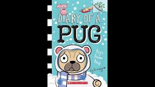 PixieLin's Storytime: Diary of a Pug -  Pug's Snow Day by Kyla May