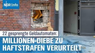 Geldautomaten gesprengt - Millionenschaden: Haftstrafen für sieben Täter I NDR Info