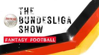 Bundesliga Fantasy Football MW 11 DRAFT | OTB's FANTASY SHOW