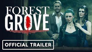 Forest Grove - Official Launch Trailer
