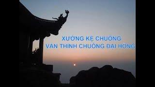 Xướng Kệ Chuông, Giọng Nữ Rất Hay, Văn Thỉnh Chuông Đại Hồng - TS Thích Nhất Hạnh