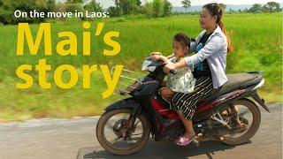 On the move in Laos: Mai's story