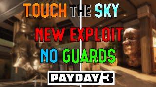 Touch The Sky With NO GUARDS! (NEW Broken Exploit!) - PAYDAY 3