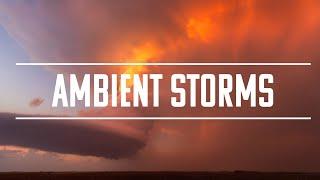 Ambient Storms // Thunderstorms, Lightning, Sunsets and Zen in 4K