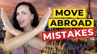 8 Move Abroad Mistakes to Avoid (DON'Ts of Moving Abroad)