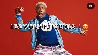 HOW TO LEGWORK | DANCEGOD TUTORIALS | THREE TYPES OF LEGWORK