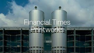 Financial Times Printworks