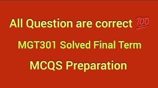 MGT301 Final Term Solved Mcqs Preparation | MGT301 Final Quiz | #mgt301 #final #hamidinformatics