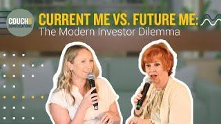 Current Me vs. Future Me: The Modern Investor Dilemma | Couchside Conversations (Ep. 3)