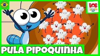 Pula Pipoquinha - Bob Zoom | Video Infantil Musical Oficial