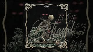 Lil Ot - Betrayal (Official Audio)