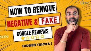 How to Remove Bad Reviews From Google My Business | Remove Negative & Fake Reviews From Google