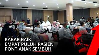 Kabar Baik, 41 Pasien di Pontianak Sembuh Dipulangkan | tvOne