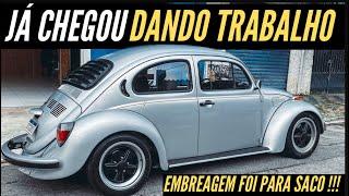 NEM CHEGOU E JÁ ESTÁ DANDO TRABALHO !! PRECISAMOS TROCAR A EMBREAGEM DO NOSSO FUSCA ITAMAR