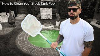 How To Clean Your Stock Tank Pool. We messed it up!
