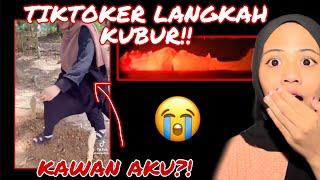 VIRAL TIKTOKER LANGKAH KUBUR‼️ KAWAN AKU WEH!!