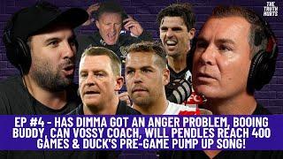 Ep #5 Truth Hurts - Dimma & his anger problem, booing Buddy and can Vossy coach?