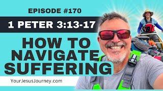 #170 - 1 Peter 3:13-17  How should a Christian navigate through suffering and slander?