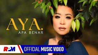Aya - Apa Benar (Official Music Video)