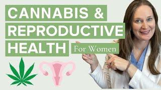 What You Need to Know about Marijuana and Women's Reproductive Health - Dr Lora Shahine