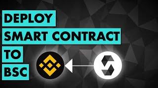 How to deploy smart contract to Binance Smart Chain? | Beginner tutorial