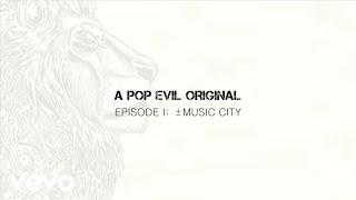 Pop Evil - Pop Evil Episode 1:+-Music City