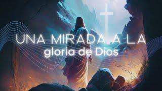 Una mirada a la Gloria de Dios || Ps. Jorge Aguilar